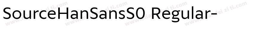 SourceHanSansS0 Regular字体转换